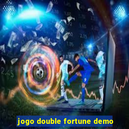 jogo double fortune demo